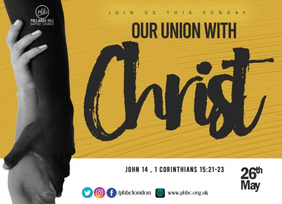 Our Union with Christ – Pastor Richard Asante