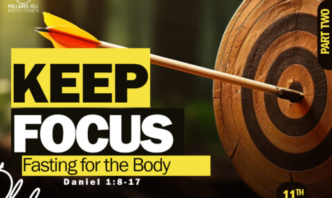 Keep Focus: Fasting for the Body – Rev Phyllis Ellis